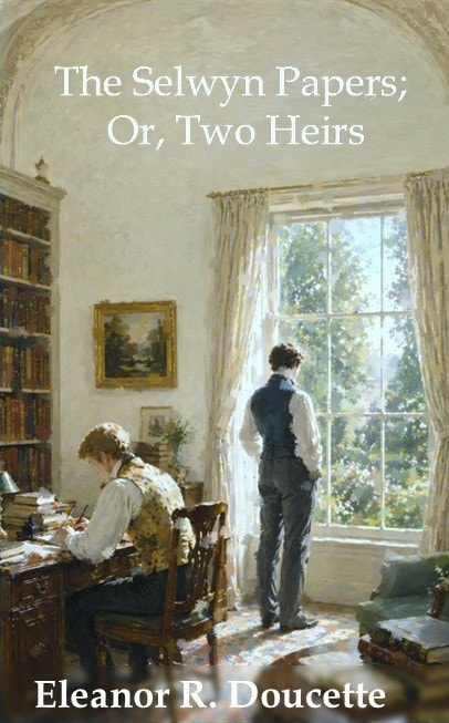 The Selwyn Papers; Or, Two Heirs